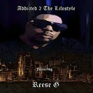 Picture for song 'Addicted To The Lifestyle (Feat. Reese G)' by artist 'A DE Distributed Playlist'