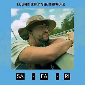 Picture for song 'Bad Bunny X Drake Type Beat Instrumental_ Safari' by artist 'San Silvito'