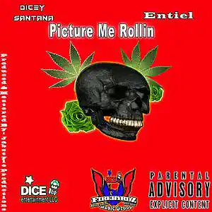 Picture for song 'Picture Me Rollin - Dicey Santana x Entiel' by artist 'Dice1Up FireByrdZ Music Group'