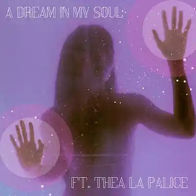 Picture for song 'A Dream In My Soul (feat. Thea La Palice)' by artist 'EH?'
