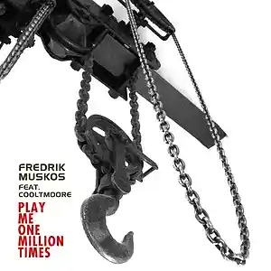Picture for song 'Play Me One Million Times' by artist 'Fredrik Muskos'