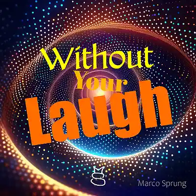 Picture for song 'Without Your Laugh' by artist 'Marco Sprung'