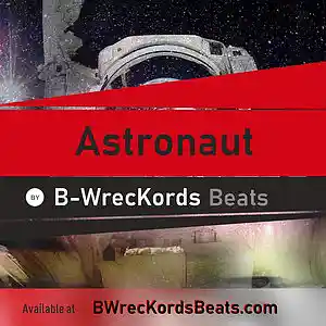 Picture for song 'Astronaut - FREE D/L @ BWrecKordsBeats.com' by artist 'B-WrecKords'
