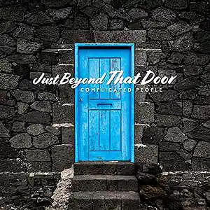 Picture for song 'Just Beyond That Door' by artist 'Complicated People'