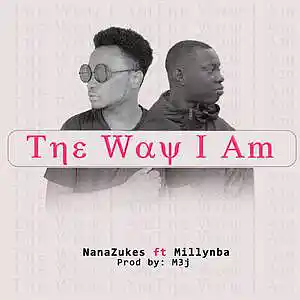 Picture for song 'Nana Zukes - The Way I Am Ft Milly N.B.A (Mixed By' by artist 'Nana Zukes'