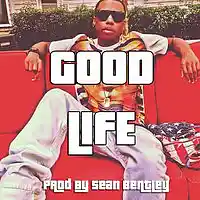 Picture for song '*GOOD LIFE* SK Type Banger (Free DL)' by artist 'Sean Bentley'