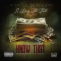 Picture for song 'Know Dat' by artist 'S.Deezy Tha Truth'
