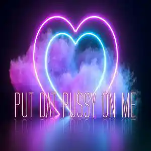 Picture for song 'Put Dat Pussy On Me' by artist 'Smackreala'