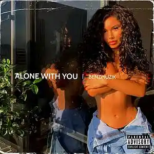 Picture for song 'Alone With You (Buy 1 Get 4 FREE)' by artist 'BenzMuzik'