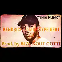 Picture for song '*Kendrick Lamar* - THE FUNK (3 Leases for $9.97!)' by artist 'Blackout Gotti Beats'