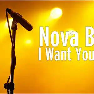 Picture for song 'I Want U' by artist 'Nova B'