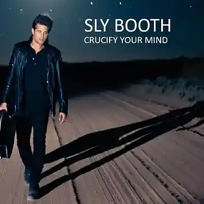 Picture for song 'SLY BOOTH CRUCIFY YOUR MIND' by artist 'SLY BOOTH MUSIC SHOWCASE'