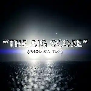 Picture for song 'THE BIG SCORE (CINEMATIC) MOVIE (BOOM BAP)' by artist 'TDK'
