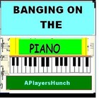 Picture for song 'Banging on the Piano' by artist 'APlayersHunch'