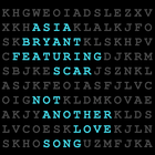 Picture for song 'Not Another Love Song ft Scar' by artist 'Asia Bryant'