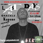 Picture for song 'LAST DAYS-Crackle Kapone feat C-Lim .mp3' by artist 'crackle kapone'