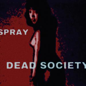Picture for song 'SPRAY' by artist 'Dead Society'