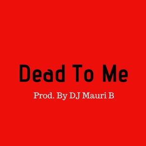 Picture for song 'Young Dolph Type Beat Dead To Me Prod By DJ Mauri' by artist 'DJ Mauri B'