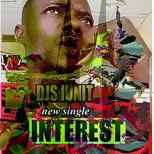 Picture for song 'DOWNLOAD DJS IUNIT, INTEREST,,' by artist 'Djs iunit'