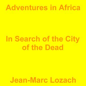 Picture for song 'In Search of the City of the Dead' by artist 'Jean-Marc Lozach'