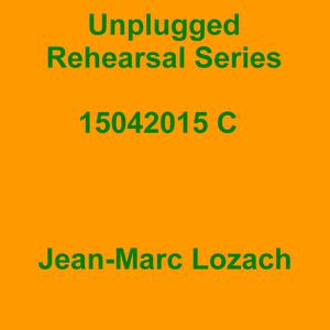 Picture for song 'Unplugged Rehearsal Series Opus 137' by artist 'Jean-Marc Lozach'