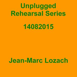 Picture for song 'Unplugged Rehearsal Series Opus 187' by artist 'Jean-Marc Lozach'
