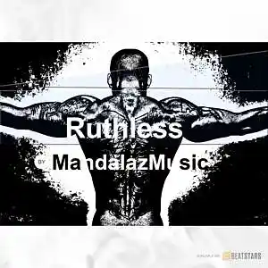Picture for song 'Ruthless' by artist 'MandalazMusic'