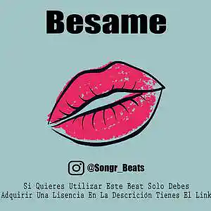Picture for song 'Besame' by artist 'Songr Beats'