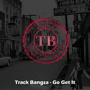 Picture for song 'Track Bangsa- Go Get it 165 BPM' by artist 'Track Bangsa'