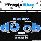 Picture for song 'Tragic Blue - F*** Dat.mp3' by artist 'Tragic Blue'