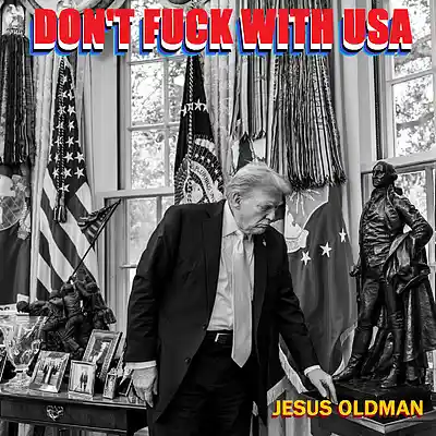 Picture for song 'GIVE ME GUNS, TRUMP & AMMUNITION' by artist 'JESUS OLDMAN'