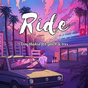 Picture for song 't-glock & trex - ride' by artist 'TROY THAKID'