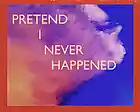 Picture for song 'PRETEND I NEVER HAPPENED' by artist 'Mackie Humphries'