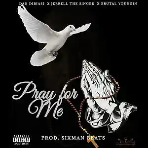 Picture for song 'Pray for Me ft. Jerrell The Singer..Brutal Youngin' by artist 'Dan Dibiasi'