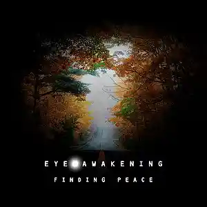 Picture for song 'Finding Peace' by artist 'Eye Awakening'