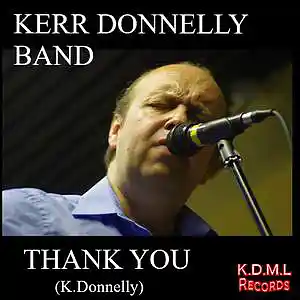 Picture for song 'THANK YOU (K.Donnelly)' by artist 'Kerr Donnelly Band'