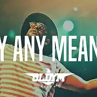 Picture for song '*NEW* By Any Means (BUY 1 GET 1 FREE)' by artist 'OldyMBeatz'