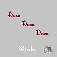 Picture for song 'Down Down Down' by artist 'Silverfox ( UK )'