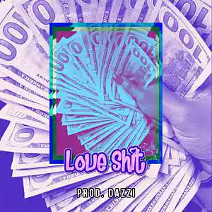 Picture for song 'Love Shit' by artist 'Dazzi'