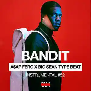 Picture for song '"Bandit" Big Sean x ASAP Ferg Type Beat' by artist 'Prod. by 9AM'