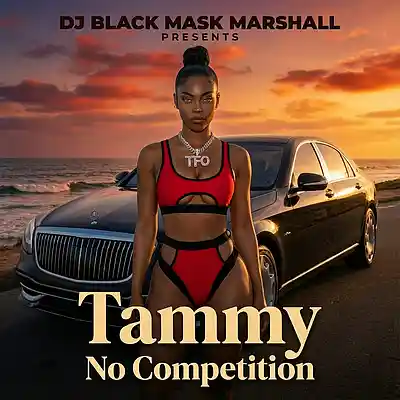 Picture for song 'Tammy No Competition _master' by artist 'DJ BLACK MASK MARSHALL'