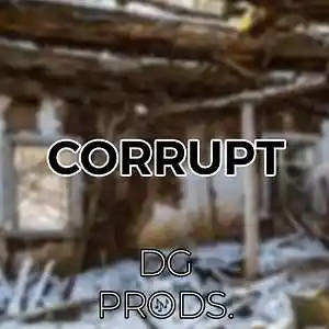 Picture for song 'DRILL - Corrupt' by artist 'ProdByDGProductions'