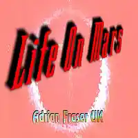 Picture for song 'Life On Mars' by artist 'Adrian Fraser UK'