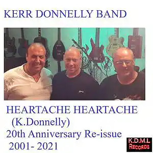 Picture for song 'Heartache Heartache (K.Donnelly) (C) K.D.M.L Recor' by artist 'Kerr Donnelly Band'