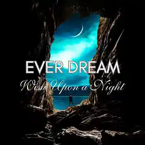 Picture for song 'Ever Dream' by artist 'Wish Upon a Night'