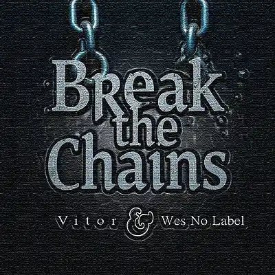 Picture for song 'V1tor Mw_-_Break The Chains ft Wes No Label' by artist 'V1tor Mw'