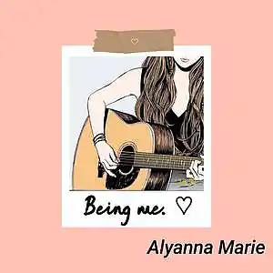 Picture for song 'Being Me' by artist 'Alyanna Marie'