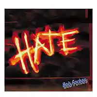 Picture for song 'Hate' by artist 'Bob Forbes'