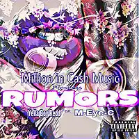 Picture for song 'Rumors' by artist 'M-EYE-C (Million In Cash)'