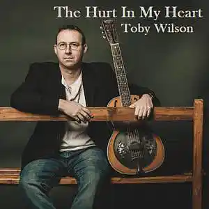 Picture for song 'The Hurt in My Heart' by artist 'Toby Wilson'